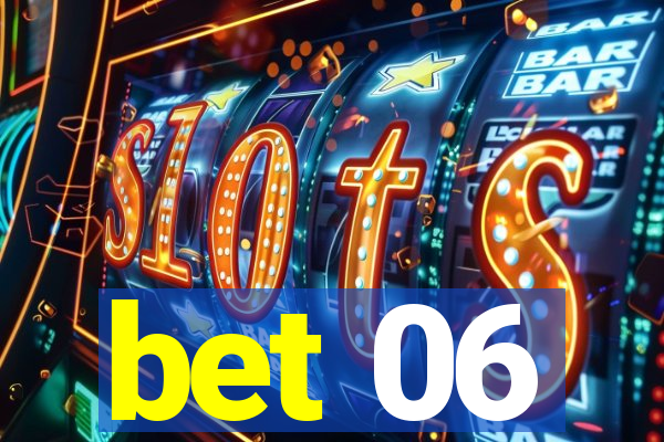 bet 06